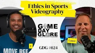 The Fine Line: Ethics in Sports Videography | GDG #024
