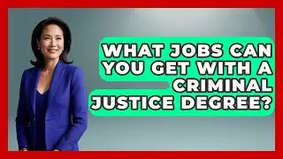 What Jobs Can You Get With A Criminal Justice Degree? - The College Explorer