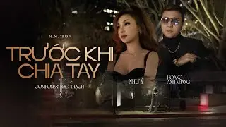 NHƯ Ý - TRƯỚC KHI CHIA TAY