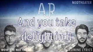 AJR - Wow, I'm Not Crazy [LYRICS VIDEO]