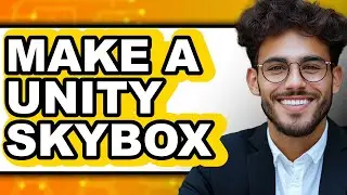 How To Make A Unity Skybox 2025 - Full Guide