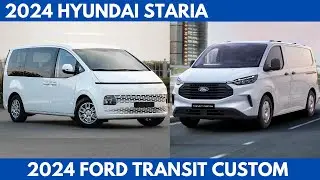 The 2024 Hyundai Staria Vs. 2024 Ford Transit Custom in the large van and MPV Comparison