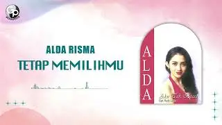 Alda Risma - Tetap Memilihmu