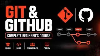Git & GitHub for Beginners — Complete Tutorial | Learn Git, GitHub & Version Control