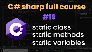 Static class, static variable, static method in c# | c# tutorial #19