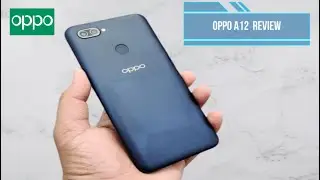 Oppo A12 Review