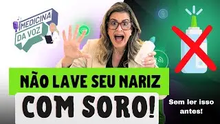 Não lave seu nariz com SORO!
