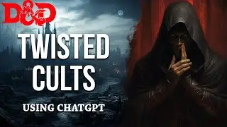 How to create Twisted Cults  using ChatGPT!