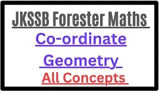 Co-ordinate Geometry || Forester Maths || All Concepts ||
