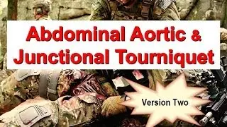 Abdominal Aortic and Junctional Tourniquet-Version Two
