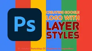 How to Create Similar Google Logo with Layer Styles in Adobe Photoshop CC