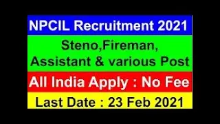 NPCIL Assistant Grade & Steno Recruitment 2021 |NPCIL Assistant Grade & Steno Online Form Apply 2021