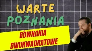 Równania dwukwadratowe Lekcje z Fsorem #52