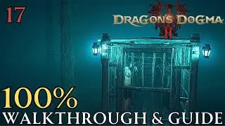 Dragon's Dogma 2 100% Part 17:The phantom Oxcart & The Ailing Arborheart Walkthrough & Guide