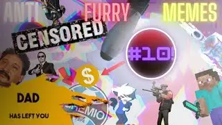 Anti Furry Memes Compilation #10