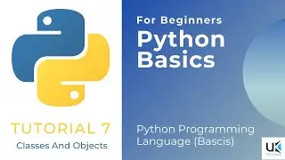 How to create class in python| Python Programming | Python 7th Tutorial - Classes And Objects