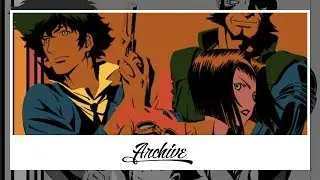 [AMV Cowboy Bebop] Impressions for the Space Cowboy [by GfN]