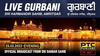 VR 360° | Live Telecast from Sachkhand Sri Harmandir Sahib Ji, Amritsar | 25.02.2023 | Evening