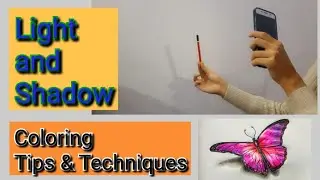 Light and Shadow | Coloring Tips and Techniques | Part 2