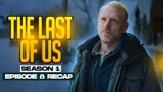 The Last of Us | 𝐒𝐞𝐚𝐬𝐨𝐧 𝟏 - 𝐄𝐩𝐢𝐬𝐨𝐝𝐞 𝟖 | RECAP