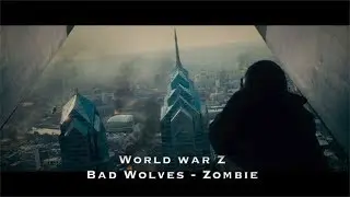 World War Z | Bad Wolves - Zombies