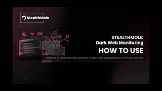 How to Use StealthMole's Dark Web Monitoring Modules