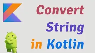 Convert String in Kotlin