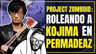 KOJIMA sobreviviendo en PERMADEAZ - Project Zomboid