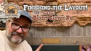 Finishing the On18 Bandit Canyon Railway