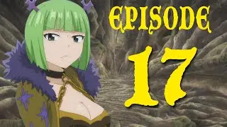Strength to Live! Fairy Tail 100 Year Quest Episode 17