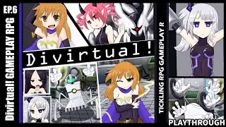 Divirtual! (PART-6) Tickle RPG GAMEPLAY [ENG]