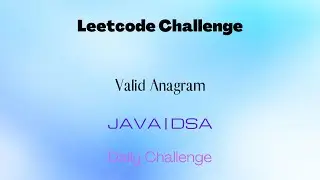 242  Valid Anagram | leetcode | Java(Explained)solution