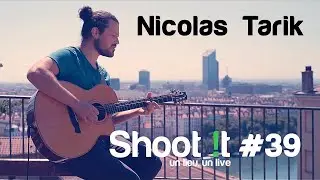 Nicolas Tarik - Petit copain français // Place Bellevue - Shoot it #39