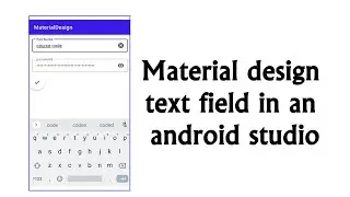 Material Design | How to use material design TextInputEditText field in an android studio