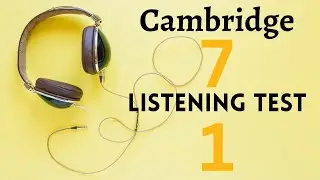 Cambridge IELTS 7 | Listening Test 1 | With Answers | HD