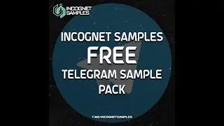 Incognet FREE Telegram Sample Pack [Club, Tech, EDM Samples + Serum Presets]