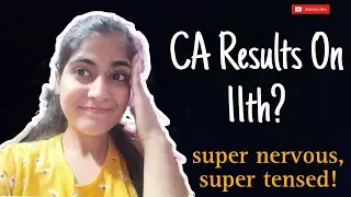 CA Results on 11th | Pre result anxiety 🥲 | CA Aspirant 📍