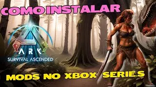 🎮ARK ASCENDED COMO INSTALAR MODS NO XBOX SERIES S🚀🔧
