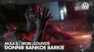 Mula B x 3robi x LouiVos - Donnie Bankoe Barkie (Prod. IliassOpDeBeat)