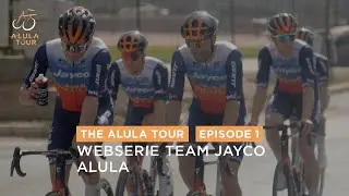 Episode 1 Webserie Team Jayco Alula - The AlUla Tour 2024