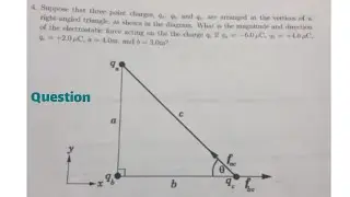Suppose that three-point charges, qa, qb and qc are arranged at the vertices of  a right-angled