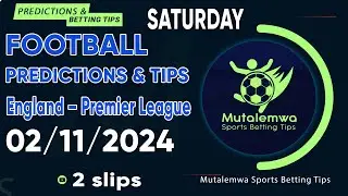 FOOTBALL PREDICTIONS TODAY 02/11/2024 PREDICTIONS TODAY | BETTING TIPS, #betting@sports betting tips