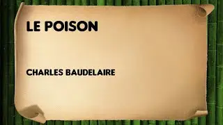 Le poison - Charles Baudelaire