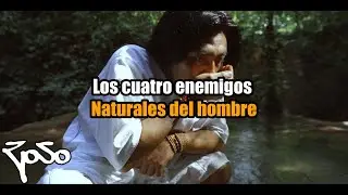 Los Cuatro enemigos naturales del hombre - Don Juan Matus