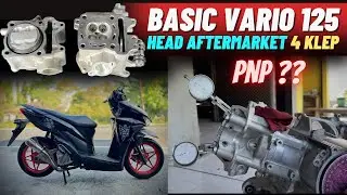 BORE UP & STROKE UP VARIO 125 PAKAI HEAD 4 KLEP AFTERMARKET
