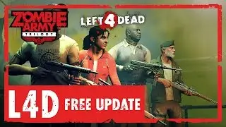 Left 4 Dead takes on Zombie Army Trilogy - Official Steam Update Trailer