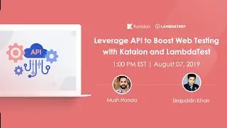 [Webinar] Leverage API to Boost Web Testing with Katalon and LambdaTest