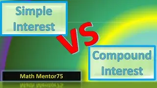 Simple vs Compound Interest. Comparison between the two types of Interests simple and compound