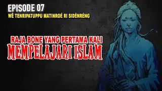 SEJARAH KERAJAAN BONE | RAJA BONE PERTAMA YANG MEMPELAJARI ISLAM