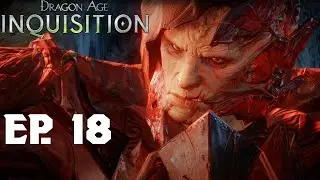 Dragon Age: Inquisition - Ep. 18 - Taking Down Corypheus!